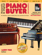 Acoustic & Digital Piano Buyer: The Definitive Guide to Buying New, Used, and Restored Pianos
