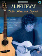 Acoustic Masterclass: Al Petteway -- Celtic, Blues, and Beyond, Book & CD