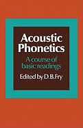 Acoustic Phonetics: A Course of Basic Readings