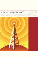 Acoustic Properties: Radio, Narrative, and the New Neighborhood of the Americasvolume 26