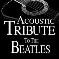 Acoustic Tribute to the Beatles - Guitar Tribute Players