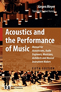 Acoustics and the Performance of Music: Manual for Acousticians, Audio Engineers, Musicians, Architects and Musical Instrument Makers