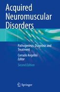 Acquired Neuromuscular Disorders: Pathogenesis, Diagnosis and Treatment