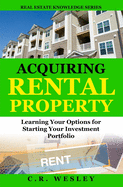 Acquiring Rental Property: Learning Your Options for Starting Your Investment Portfolio