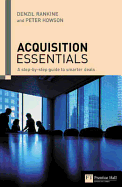 Acquisition Essentials: A Step-By-Step Guide to Smarter Deals