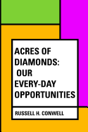 Acres of Diamonds: Our Every-Day Opportunities