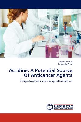 Acridine: A Potential Source of Anticancer Agents - Kumar Puneet, and Soni Anuradha