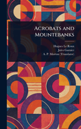 Acrobats and Mountebanks
