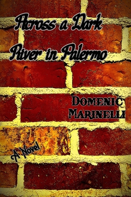 Across a Dark River in Palermo - Marinelli, Domenic