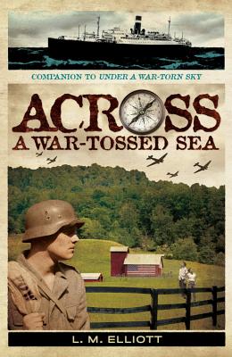 Across a War-Tossed Sea - Elliott, L M