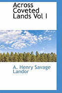 Across Coveted Lands Vol I