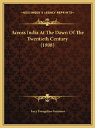 Across India at the Dawn of the Twentieth Century (1898)