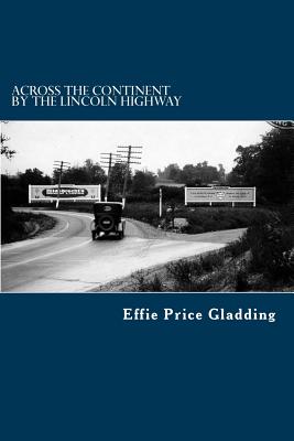 Across the Continent by the Lincoln Highway - Gladding, Effie Price