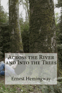 Across the River and Into the Trees