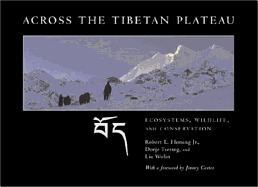 Across the Tibetan Plateau: Ecosystems, Wildlife, & Conservation