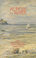 Across the Water: Irishness in Modern Scottish Writing - McGonigal, James, and Whyte, Hamish, and O'Rourke, Donny