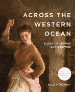 Across the Western Ocean: Songs of Leaving and Arriving