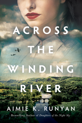 Across the Winding River - Runyan, Aimie K