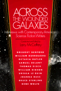 Across the Wounded Galaxies: Interviews with Contemporary American Science Fiction Writers