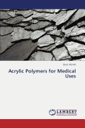 Acrylic Polymers for Medical Uses