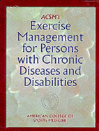 ACSM's Exercise Management for Persons with Chronic Diseases and Disabilities-2nd Edition