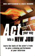 Act Your Way into a New Job