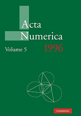Acta Numerica 1996: Volume 5 - Iserles, Arieh (Editor)