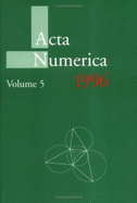 ACTA Numerica 1996: Volume 5 - Iserles, Arieh (Editor)