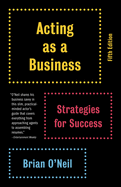 Acting as a Business: Strategies for Success