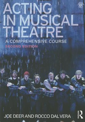 Acting in Musical Theatre: A Comprehensive Course - Dal Vera, Rocco, and Deer, Joe