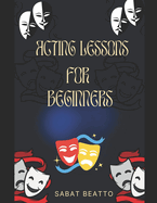 Acting Lessons for Beginners