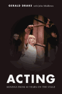 Acting: Musings from 40 years on the stage