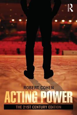 Acting Power: The 21st Century Edition - Cohen, Robert