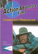 Action/Adventure Films: Classroom Resources