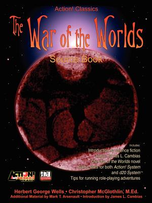 Action! Classics: The War of the Worlds - Wells, H G, and McGlothlin, Christopher, and Cambias, James L (Introduction by)