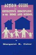 Action Guide for Effective Discipline in the Home and School