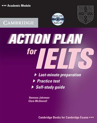 Action Plan for Ielts: Academic Module - Jakeman, Vanessa, and McDowell, Clare