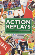 Action Replays - Barlow, Steve, and etc., and Carter, Iain