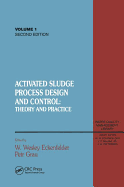 Activated Sludge: Process Design and Control, Second Edition