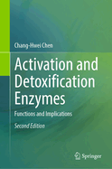 Activation and Detoxification Enzymes: Functions and Implications