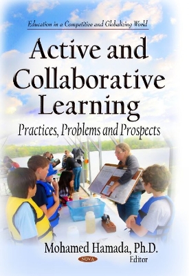 Active & Collaborative Learning: Practices, Problems & Prospects - Hamada, Mohamed (Editor)