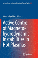 Active Control of Magneto-Hydrodynamic Instabilities in Hot Plasmas