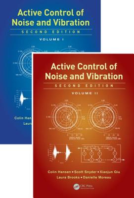 Active Control of Noise and Vibration - Hansen, Colin, and Snyder, Scott, and Qiu, Xiaojun