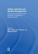 Active Learning and Student Engagement: International Perspectives and Practices in Geography in Higher Education