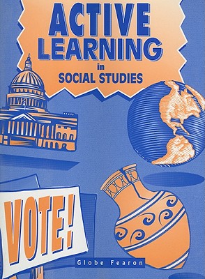 Active Learning in Social Studies - Globe Fearon (Creator)