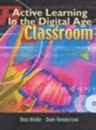 Active Learning in the Digital Age Classroom - Heide, Ann, and Henderson, Dale