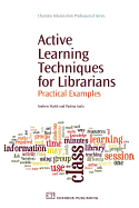 Active Learning Techniques for Librarians: Practical Examples