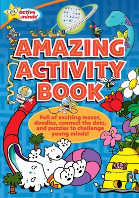 Active Minds Amazing Activity Book - Sequoia Children's Publishing