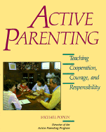 Active Parenting: Teaching Cooperation, Courage, and Responsibility - Popkin, Michael