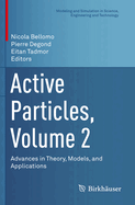 Active Particles, Volume 2: Advances in Theory, Models, and Applications